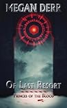 Of Last Resort by Megan Derr