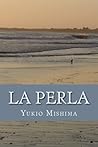 La perla by Yukio Mishima La perla by Yukio Mishima