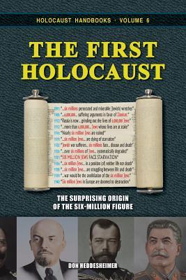 The First Holocaust: The Surprising Origin of the Six-Million Figure (Paperback)