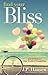 Find Your Bliss: Break Free...