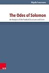 The Odes of Solomon: An Analysis of the Poetical Structure and Form (NOVUM TESTAMENTUM/STUDIEN ZUR UMWELT DES NT) (Novum Testamentum Et Orbis Antiquus / Studien Zur Umwelt Des) (German Edition) The Odes of Solomon: An Analysis of the Poetical Structure and Form (NOVUM TESTAMENTUM/STUDIEN ZUR UMWELT DES NT) (Novum Testamentum Et Orbis Antiquus / Studien Zur Umwelt Des) (German Edition)