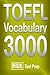 Official TOEFL Vocabulary 3000  by Official Test Prep Content ...
