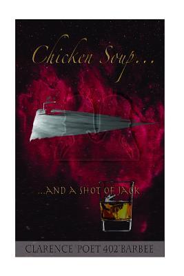Chicken Soup and A Shot of Jack