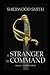 A Stranger to Command
