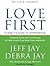 Love First: A Family's Guide to Intervention