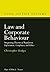 Law and Corporate Behaviour: Integrating Theories of Regulation, Enforcement, Compliance and Ethics (Civil Justice Systems)