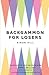 Backgammon for Losers