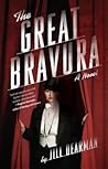 The Great Bravura by Jill Dearman