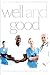 Well and Good - Fourth Edition: A Case Study Approach to Health Care Ethics