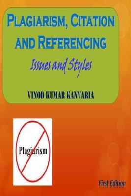Plagiarism, Citation and Referencing: Issues and Styles
