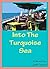Into The Turquoise Sea