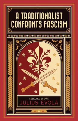 A Traditionalist Confronts Fascism (Paperback)