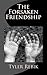 The Forsaken Friendship