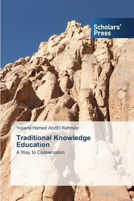Traditional Knowledge Education: A Way to Conservation