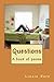 Questions: A book of poems (Lifes' questions, Questions and More Questions)
