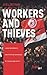 Workers and Thieves: Labor Movements and Popular Uprisings in Tunisia and Egypt