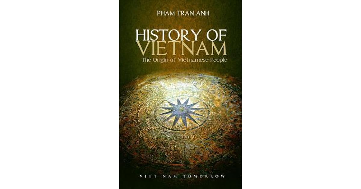 history of vietnam by Anh Tran Pham