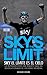 Sky's the Limit. Sky, el límite es el cielo. by Richard  Moore