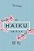 Prose. The Haiku Edition by Prose