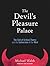 The Devil s Pleasure Palace: The Cult of Critical Theory and the Subversion of the West
