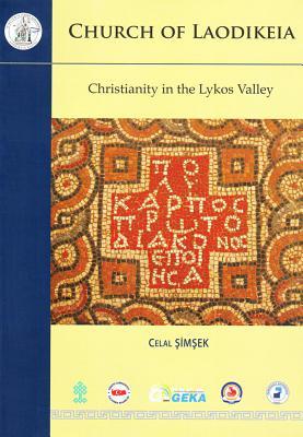 Church of Laodikeia: Christianity in the Lykos Valley