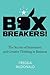 BoxBreakers!: The Secrets of Innovation and Creative Thinking in Business