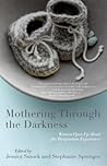 Mothering Through the Darkness by Stephanie Sprenger