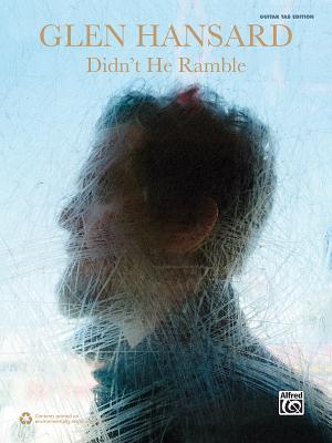 Glen Hansard -- Didn't He Ramble: Guitar TAB