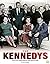 The Kennedys: The True Stor...