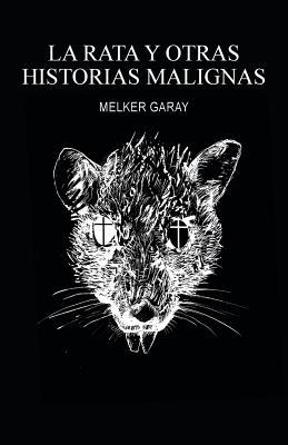 La Rata y otras historias malignas (Spanish Edition)