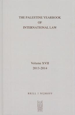 The Palestine Yearbook of International Law, Volume 17 (2013-2014)