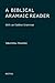 A Biblical Aramaic Reader: With an Outline Grammar (English and Aramaic Edition)