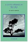 A Little Primer of Tu Fu by David Hawkes