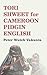 Tori Shweet for Cameroon Pidgin English by Peter Wuteh Vakunta