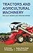 Tractors and Agricultural M...