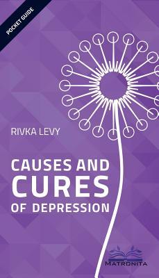 Causes and Cures of Depression (Paperback)