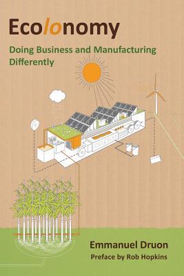 Ecolonomy: Doing Business and Manufacturing Differently
