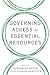 Governing Access to Essenti...