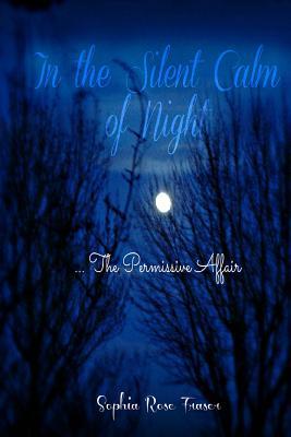 In the Silent Calm of Night: The Permissive Affair (Wicked Game)