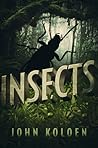 Insects by John Koloen