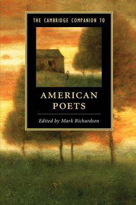 The Cambridge Companion to American Poets (Cambridge Companions to Literature)