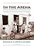 In The Arena: The Story of Community Action in Wisconsin