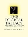The Logical Fallacy: " The Art of The Argument & Critical Thinking "