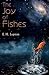 The Joy of Fishes
