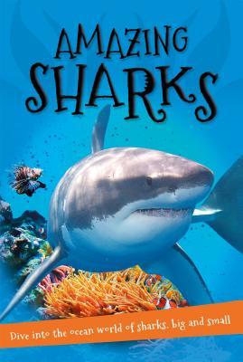 It's all about... Amazing Sharks: Everything you want to know about these sea creatures in one amazing book (Paperback)