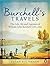Burchell's Travels: The Life, Art and Journeys of William John Burchell (1781-1863)