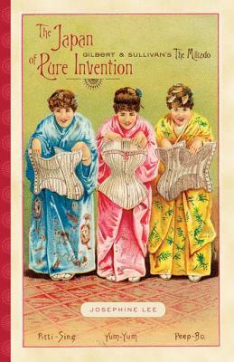 The Japan of Pure Invention: Gilbert and Sullivan’s The Mikado (Hardcover)