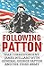 Following Patton: War Correspondent James Wellard with General George Patton and the Third Army