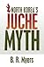 North Korea's Juche Myth by B.R. Myers