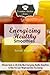 Energizing Healthy Smoothies: Ultimate Guide to 40 of the Most Energizing Healthy Smoothies to Help You Lose Weight and Give You Energy (The Essential Kitchen Series)